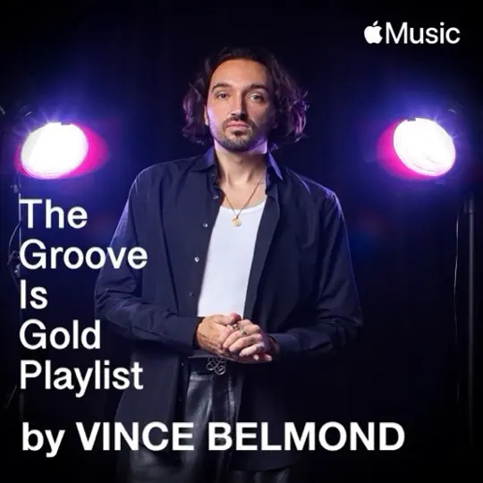 Vince Belmond - Groove is Gold Playlist Apple Music